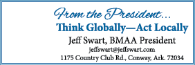 From the President    Think Globally—Act Locally Jeff Swart, BMAA President jeffswart jeffswart com 1175 Country Club   