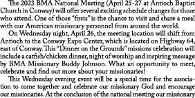  The 2023 BMA National Meeting (April 25 27 at Antioch Baptist Church in Conway) will offer several exciting schedule...