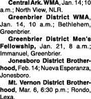  Central Ark. WMA, Jan. 14; 10 a.m.; North View, NLR. Greenbrier District WMA, Jan. 14, 10 a.m.; Bethlehem, Greenbrie...