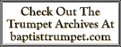 Check Out The Trumpet Archives At baptisttrumpet.com