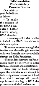 BMA Foundation Charles Attebery, Executive Director Our ministry goals for 2021 are as follows:   To make the mission   