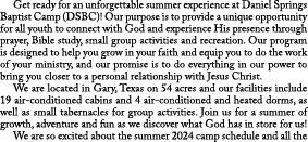  Get ready for an unforgettable summer experience at Daniel Springs Baptist Camp (DSBC)! Our purpose is to provide a ...