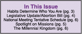 In This Issue Habits Determine Who You Are (pg. 3) Legislative Update/Abortion Bill (pg. 4) National Meeting Tentativ...