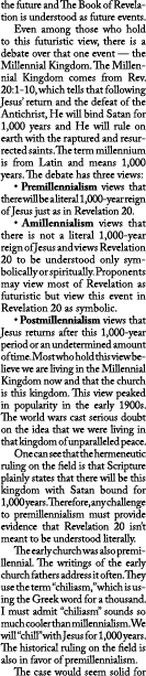 the future and The Book of Revelation is understood as future events. Even among those who hold to this futuristic vi...