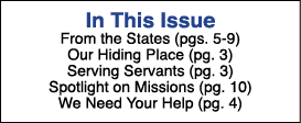  In This Issue From the States (pgs  5-9) Our Hiding Place (pg  3) Serving Servants (pg  3) Spotlight on Missions (pg   