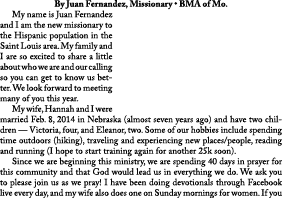 By Juan Fernandez, Missionary   BMA of Mo  My name is Juan Fernandez and I am the new missionary to the Hispanic popu   