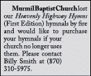  Murmil Baptist Church lost our Heavenly Highway Hymns (First Edition) hymnals by fire and would like to purchase you...