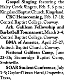  Gospel Singing featuring the Haley Creek Singers, Feb. 5, 6 p.m.; Kingsland Baptist Church, Kingsland. CBC Homecomin...