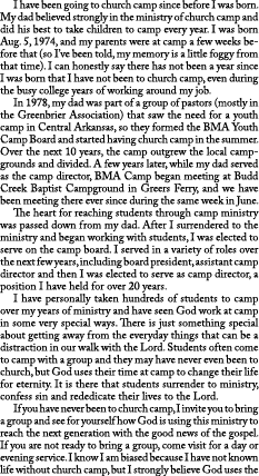  I have been going to church camp since before I was born. My dad believed strongly in the ministry of church camp an...
