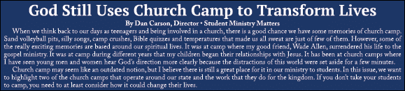 God Still Uses Church Camp to Transform Lives By Dan Carson, Director • Student Ministry Matters When we think back t...