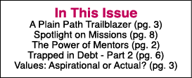  In This Issue A Plain Path Trailblazer (pg  3) Spotlight on Missions (pg  8) The Power of Mentors (pg  2) Trapped in   