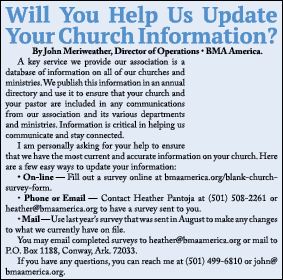 Will You Help Us Update Your Church Information  By John Meriweather, Director of Operations   BMA America  A key ser   