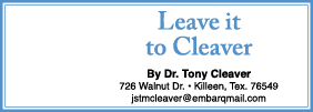 Leave it to Cleaver By Dr  Tony Cleaver 726 Walnut Dr    Killeen, Tex  76549 jstmcleaver embarqmail com