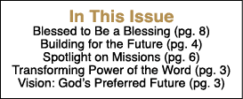  In This Issue Blessed to Be a Blessing (pg  8) Building for the Future (pg  4) Spotlight on Missions (pg  6) Transfo   