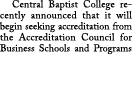  Central Baptist College recently announced that it will begin seeking accreditation from the Accreditation Council f...