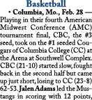Basketball • Columbia, Mo., Feb. 28 — Playing in their fourth American Midwest Conference (AMC) tournament final, CBC...