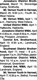  Jonesboro District Brotherhood, March 14; Stoneridge Camp, Smithville. Mt. Vernon Youth in Harvest, March 20, 6:30 p...