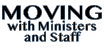 MOVING with Ministers and Staff 