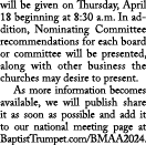 will be given on Thursday, April 18 beginning at 8:30 a.m. In addition, Nominating Committee recommendations for each...