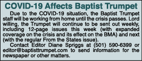COVID-19 Affects Baptist Trumpet Due to the COVID-19 situation, the Baptist Trumpet staff will be working from home u   