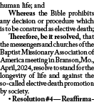 human life; and Whereas the Bible prohibits any decision or procedure which is to be construed as elective death; The...