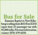 Bus for Sale Emmaus Baptist in New Edinburg is selling their 2013 Ford E350 super duty 15 passenger van with 81,000 m...