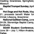 meeting; Grandview, Springfield, Missouri  Baptist Trumpet Sunday, April 24  Hot Dogs and Hot Rods, May 21; proceeds    