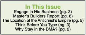 In This Issue Engage in His Business (pg  3) Master s Builders Report (pg  8) The Location of the Antichrist s Empire   