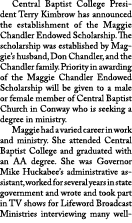  Central Baptist College President Terry Kimbrow has announced the establishment of the Maggie Chandler Endowed Schol   