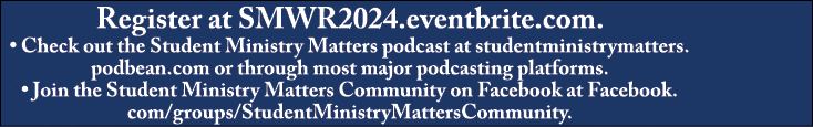 Register at SMWR2024.eventbrite.com. • Check out the Student Ministry Matters podcast at studentministrymatters.podbe...