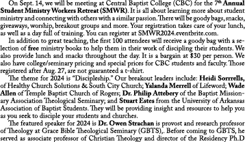  On Sept. 14, we will be meeting at Central Baptist College (CBC) for the 7th Annual Student Ministry Workers Retreat...