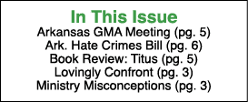  In This Issue Arkansas GMA Meeting (pg  5) Ark  Hate Crimes Bill (pg  6) Book Review: Titus (pg  5) Lovingly Confron   