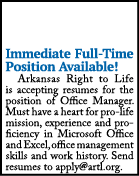 Immediate Full Time Position Available! Arkansas Right to Life is accepting resumes for the position of Office Manage...
