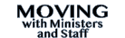 MOVING with Ministers and Staff 