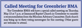 Called Meeting for Greenbrier BMA The Greenbrier BMA will have a special called meeting on Thursday, May 13 at 7 p m    