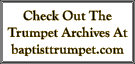 Check Out The Trumpet Archives At baptisttrumpet com