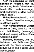  141st Homecoming at Bluff Springs in Rosston, May 15, 10:30 a m ; Travis Dillard (devotional); Stan Harris (message)   
