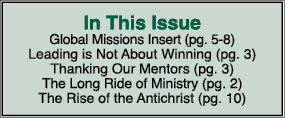 In This Issue Global Missions Insert (pg  5-8) Leading is Not About Winning (pg  3) Thanking Our Mentors (pg  3) The    