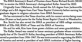  The BMA Seminary s Board of Trustees chose Pastor Richard Smith (MAR  95) to receive the BMA Seminary s distinguishe   
