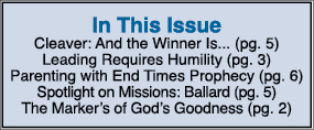 In This Issue Cleaver: And the Winner Is    (pg  5) Leading Requires Humility (pg  3) Parenting with End Times Prophe   