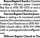  Beacon Baptist Church in Gravette is seeking a full-time pastor  Contact Roy Key at (470) 787-5373 or send a resume    
