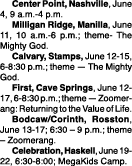  Center Point, Nashville, June 4, 9 a m -4 p m  Milligan Ridge, Manilla, June 11, 10 a m -6 p m ; theme- The Mighty G   
