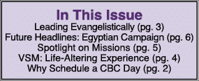 In This Issue Leading Evangelistically (pg. 3) Future Headlines: Egyptian Campaign (pg. 6) Spotlight on Missions (pg....