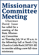 Missionary Committee Meeting Chairman David Inzer has called for a meeting of the State Missionary Committee on Thurs...