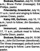  Bodcaw, Rosston, July 10, 10:30 a.m.; Bruce Porter (message); Ed Phillips, pastor. Friendship, Greenbrier, July 10,...