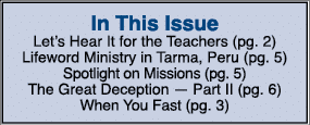 In This Issue Let’s Hear It for the Teachers (pg. 2) Lifeword Ministry in Tarma, Peru (pg. 5) Spotlight on Missions (...