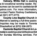  Calvary, White Hall is seeking a bi-vocational worship leader. Resumes can be sent to castlebclan@yahoo.com. For mor...