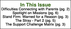  In This Issue Difficulties Connecting with Parents (pg  2) Spotlight on Missions (pg  6) Stand Firm: Warned for a Re   