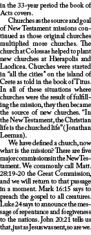 in the 33-year period the book of Acts covers. Churches as the source and goal of New Testament missions continued as...