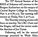 The 72nd Annual Session of the BMA of Arkansas will convene in the Burgess Auditorium on the campus of Central Bapti   